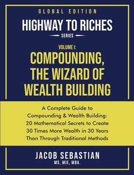 portada Compounding, the Wizard of Wealth Building: A Complete Guide to Compounding and Wealth Building (en Inglés)