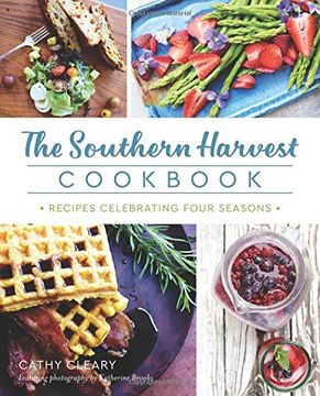portada The Southern Harvest Cookbook: Recipes Celebrating Four Seasons (American Palate) (en Inglés)