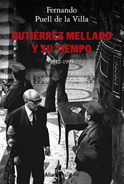 portada Gutierrez Mellado y su Tiempo, 1912-1995