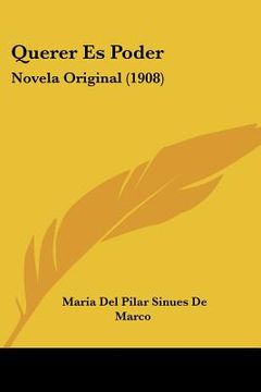 portada querer es poder: novela original (1908) (en Inglés)
