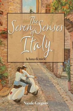 portada The Seven Senses of Italy: La Luna di Miele (in English)