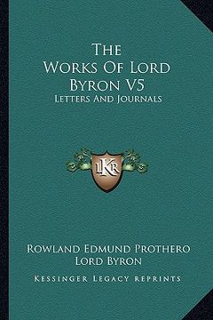 portada the works of lord byron v5: letters and journals (in English)