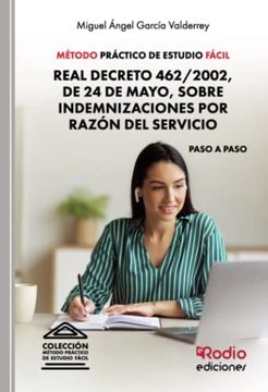 portada Método Práctico de Estudio Fácil. Real Decreto 462/2002, de 24 de Mayo, Sobre Indemnizaciones por Razón del Servicio (in Spanish)