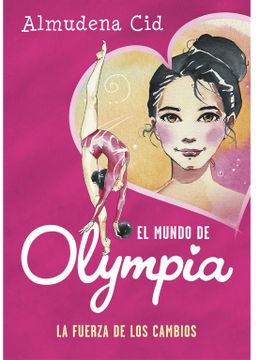 portada La Fuerza de los Cambios (el Mundo de Olympia 1) (in Spanish)
