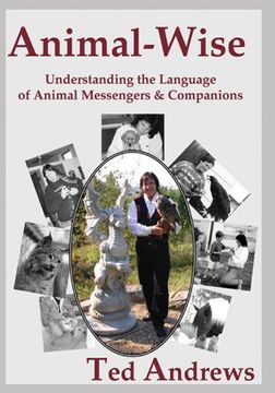 portada Animal Wise: Understanding the Language of Animal Messengers and Companions (in English)