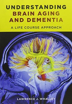 portada Understanding Brain Aging and Dementia: A Life Course Approach (en Inglés)