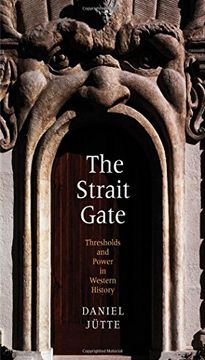 portada The Strait Gate - Thresholds and Power in Western History (en Inglés)
