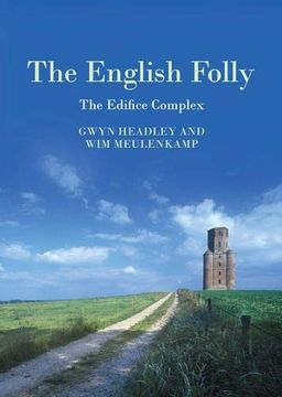 portada The English Folly: The Edifice Complex (Historic England) (in English)