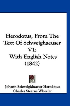 portada herodotus, from the text of schweighaeuser v1: with english notes (1842) (en Inglés)