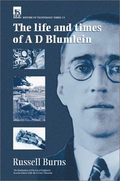 portada The Life and Times of A. D. Blumlein (History and Management of Technology) (en Inglés)