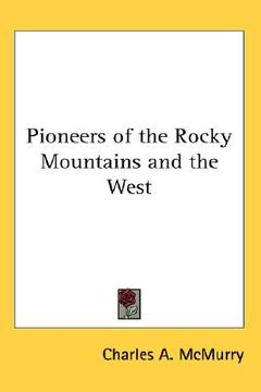 portada pioneers of the rocky mountains and the west (en Inglés)