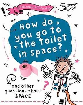 portada A Question of Technology: How do you go to Toilet in Space? (Hardback)