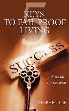 portada 5 keys to fail proof living: achieve the relationships and finances you always wanted