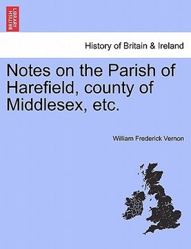 portada notes on the parish of harefield, county of middlesex, etc. (en Inglés)