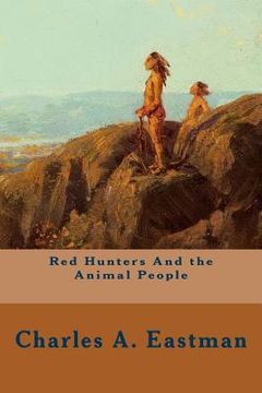portada Red Hunters And the Animal People (in English)