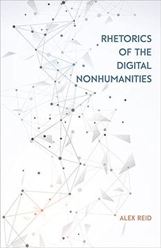 portada Rhetorics of the Digital Nonhumanities 