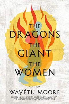portada The Dragons, the Giant, the Women: A Memoir (en Inglés)