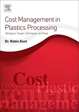 portada Cost Management in Plastics Processing: Strategies, Targets, Techniques, and Tools (en Inglés)