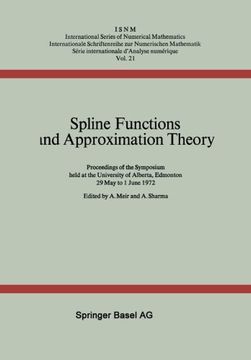 portada Spline Functions and Approximation Theory: Proceedings of the Symposium held at the University of Alberta, Edmonton May 29 to June 1, 1972 ... of Numerical Mathematics) (German Edition)