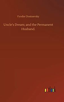 portada Uncle's Dream; And the Permanent Husband.