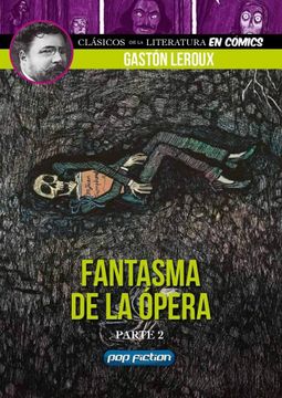 portada CLASICOS DE LA LITERATURA EN COMICS FANTASMA DE LA OPERA PARTE 2