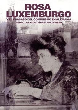 portada Rosa Luxemburgo y el Fracaso del Comunismo en Alemania (in Spanish)