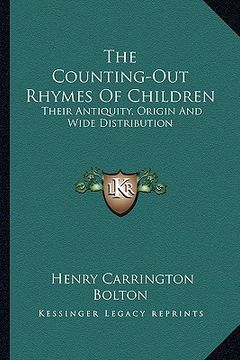 portada the counting-out rhymes of children: their antiquity, origin and wide distribution