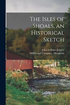 portada The Isles of Shoals, an Historical Sketch (en Inglés)