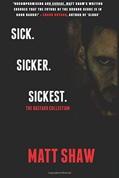 portada Sick. Sicker. Sickest: The Bastard Collection (en Inglés)