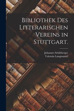 portada Bibliothek des litterarischen Vereins in Stuttgart. (en Alemán)