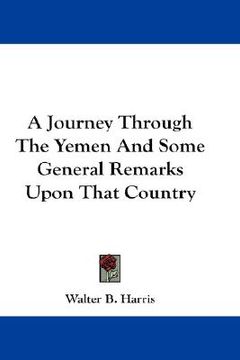 portada a journey through the yemen and some general remarks upon that country