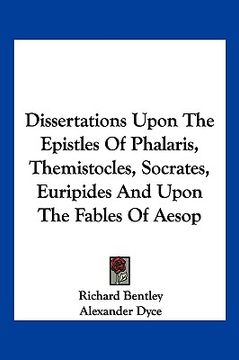 portada dissertations upon the epistles of phalaris, themistocles, socrates, euripides and upon the fables of aesop (en Inglés)