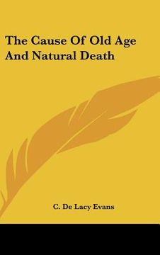 portada the cause of old age and natural death (in English)