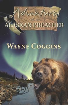 portada Adventures of an Alaskan Preacher (en Inglés)