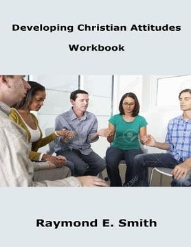 portada Developing Christian Attitudes: Workbook (en Inglés)