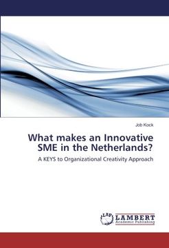 portada What makes an Innovative SME in the Netherlands?: A KEYS to Organizational Creativity Approach
