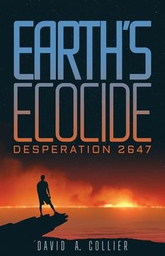 portada Earth's Ecocide: Desperation 2647 (en Inglés)