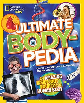 portada Ultimate Bodypedia: An Amazing Inside-Out Tour of the Human Body (National Geographic Kids) (in English)