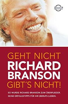 portada Geht Nicht Gibt's Nicht! So Wurde Richard Branson zum Überflieger. Seine Erfolgstipps für ihr (Berufs-) Leben (in German)