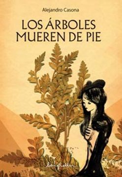 portada Los Árboles Mueren de pie (in Spanish)