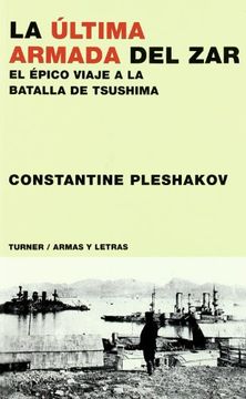portada La Última Armada del zar: El Épico Viaje a la Batalla de Tsushima