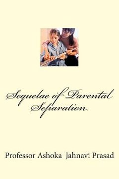 portada Sequelae of Parental Separation (en Inglés)