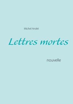 portada Lettres mortes: nouvelle (en Francés)
