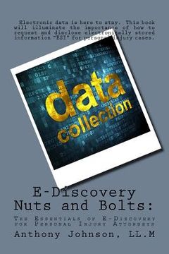 portada E-Discovery Nuts and Bolts: The Essentials of E-Discovery for Personal Injury Attorneys (in English)
