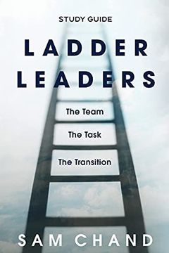 portada Ladder Leaders - Study Guide: The Team, the Task, the Transition (in English)
