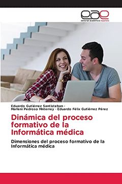 portada Dinámica del Proceso Formativo de la Informática Médica: Dimensiones del Proceso Formativo de la Informática Médica (in Spanish)