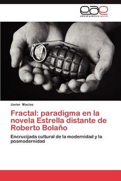 portada fractal: paradigma en la novela estrella distante de roberto bola o (in Spanish)