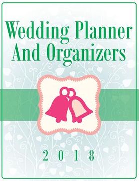 portada Wedding Planner And Organizers 2018 (en Inglés)