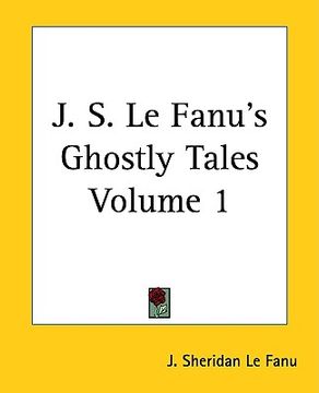 portada j. s. le fanu's ghostly tales, volume 1