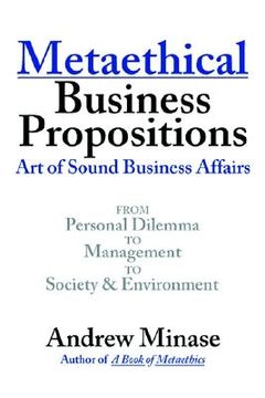 portada metaethical business propositions: art of sound business affairs (en Inglés)